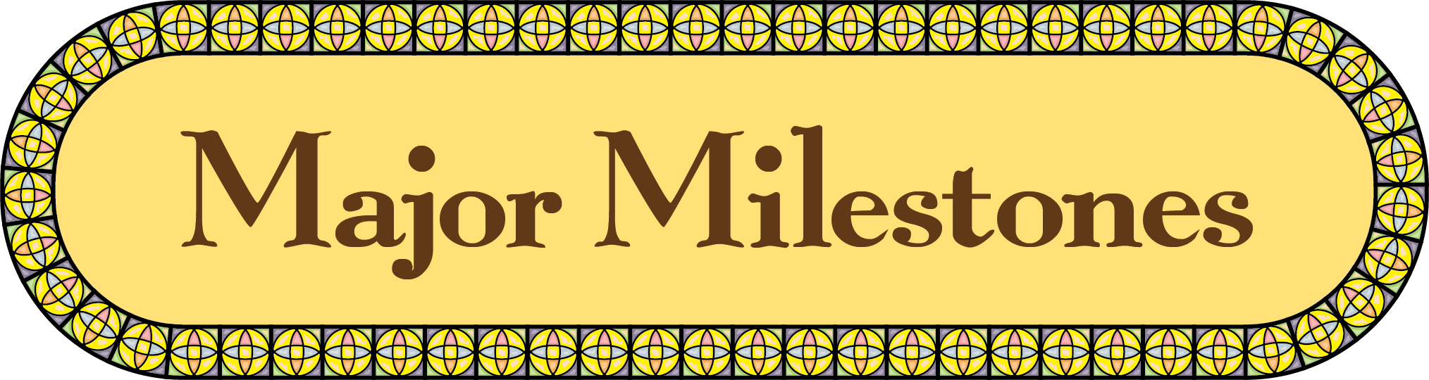 Major Milestones