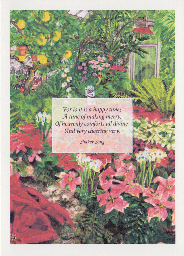 Poinsettas and other plants in a greenhouse, and "For lo it is a happy time; a time of making merry, Of heaveny comforts all divine And very cheering very. Shaker Song"