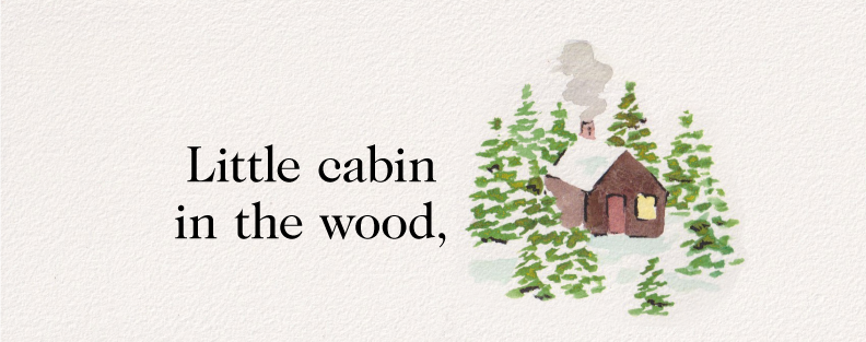 Little cabin in the wood, with illustrtion