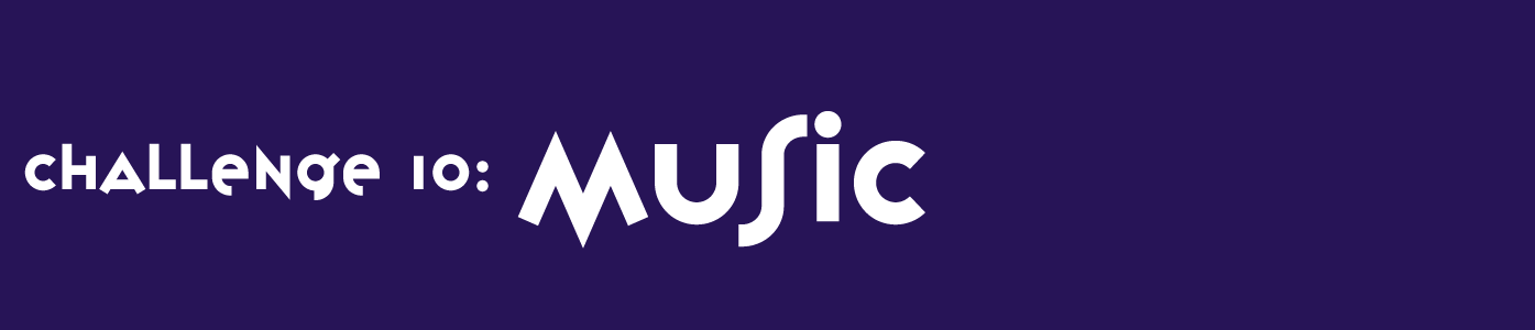 Challenge 10: Music