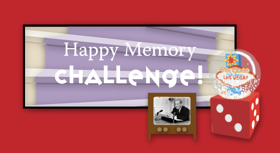 Happy Memory CHALLENGE! 
