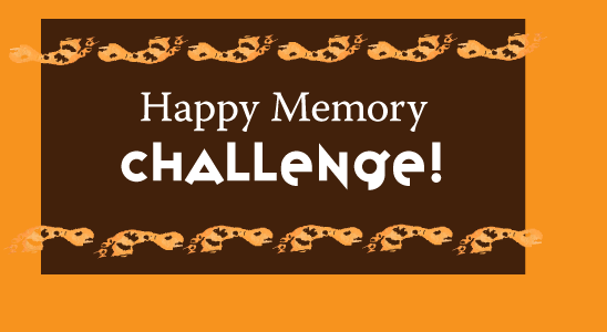 Happy Memory CHALLENGE! 