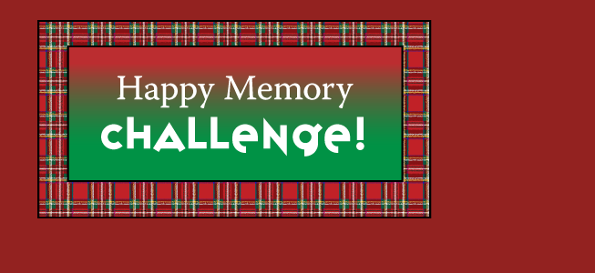 Happy Memory CHALLENGE! 