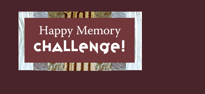 Happy Memory CHALLENGE!