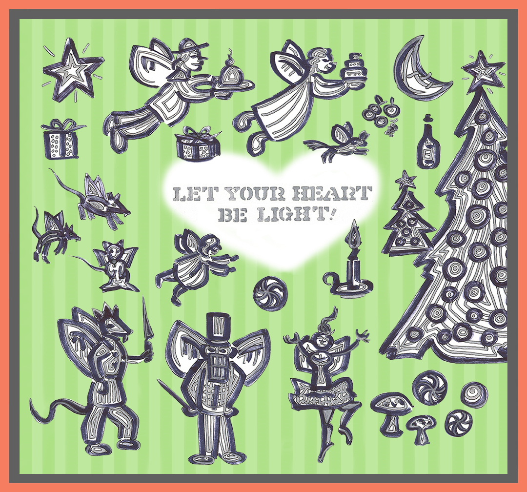 Let Your Heart Be Light! with Nutcracker images