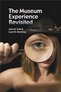 The Museum Experience Revisited by John Falk & Lynn Dierking