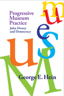 Progressive Museum Practice by George Hein